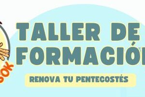Taller Renueva tu Pentecostés